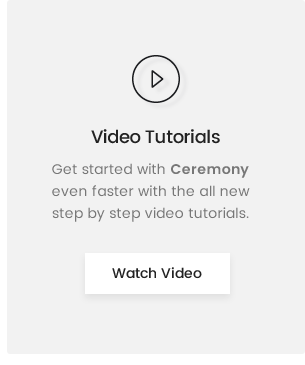 Ceremony Video Guide