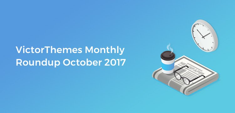 VictorThemes WordPress News and Design Roundup October 2017