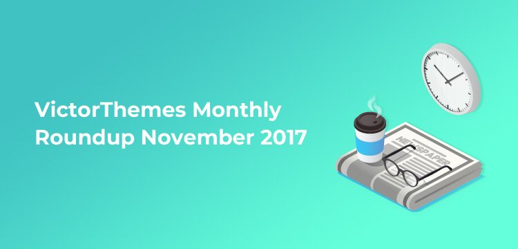 VictorThemes WordPress News and Design Roundup November 2017