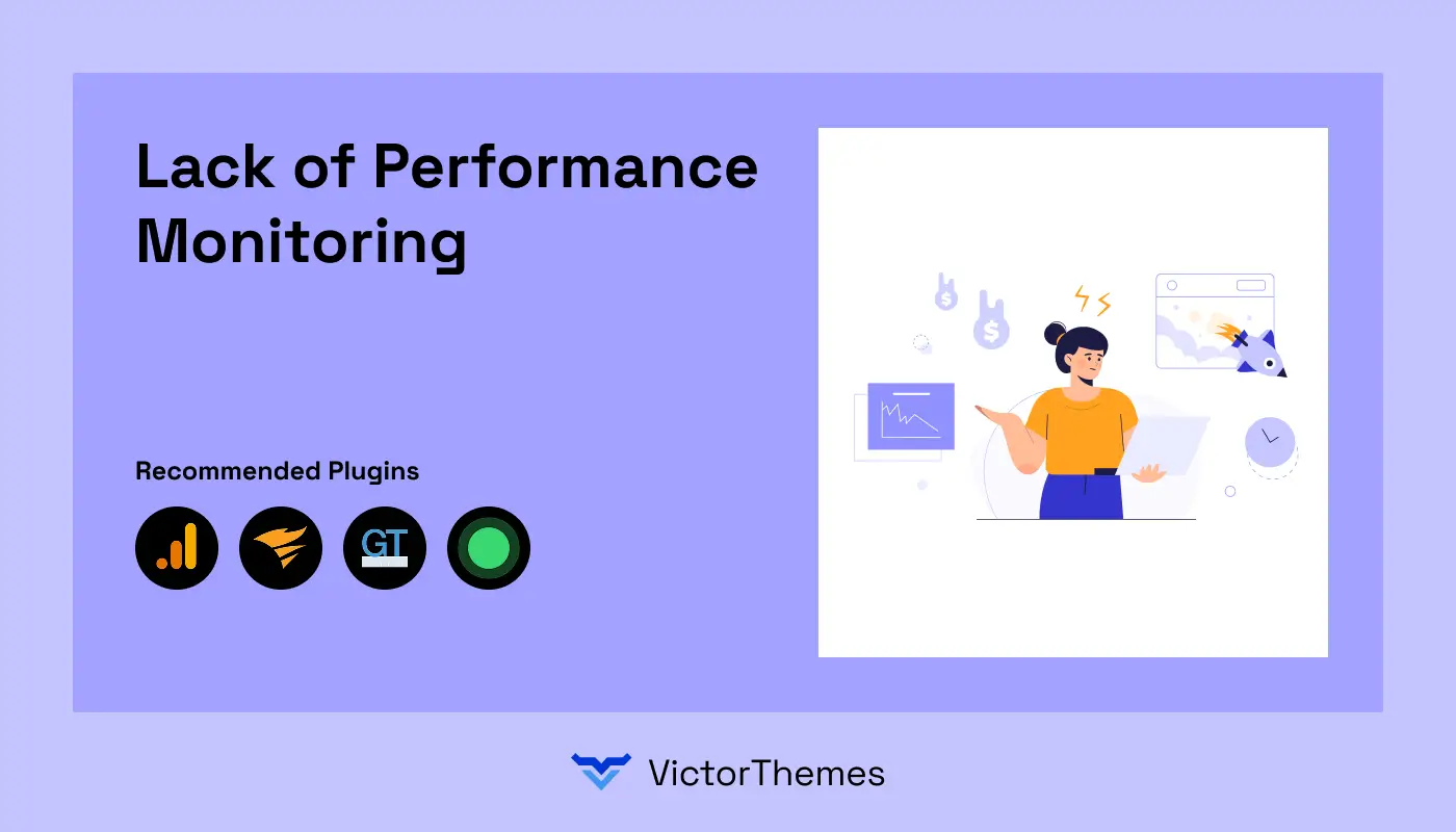 Lack of Performance Monitoring